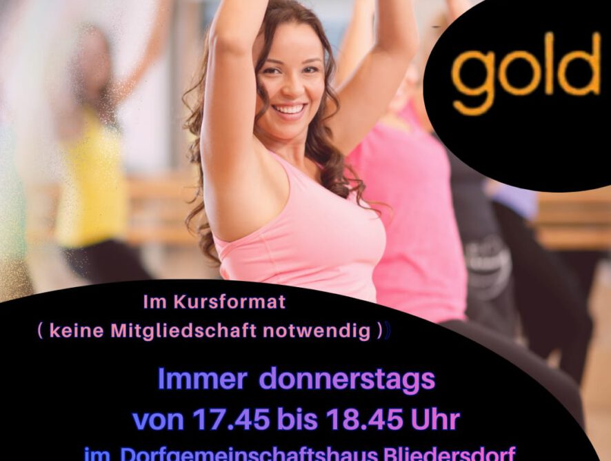 Werbeplakat des FSV Bliedersdorf / Nottensdorf e.V. für „Zumba Gold“: In der Mitte lächelt eine Frau im rosa Top und hebt die Arme über den Kopf, im Hintergrund tanzen weitere Teilnehmende. Oben sind das Zumba-Logo und der Schriftzug „gold“ zu sehen, links das FSV-Vereinswappen. Unten steht in violetter und weißer Schrift: „Im Kursformat (keine Mitgliedschaft notwendig). Immer donnerstags von 17.45 bis 18.45 Uhr im Dorfgemeinschaftshaus Bliedersdorf. Zumba Gold ist perfekt für ältere Erwachsene, Einsteiger und Personen mit körperlichen Einschränkungen. Die Intensität bei Zumba Gold ist moderat. Weitere Infos und Anmeldung bei Gudrun Schuler: 0175 2477564.“