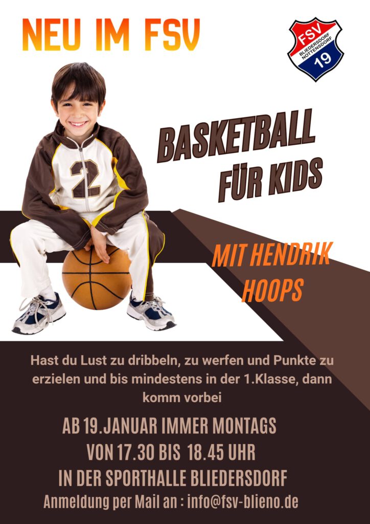 Plakat des FSV Bliedersdorf / Nottensdorf e.V. für das Angebot „Basketball für Kids“: Ein lächelnder Junge im Sportanzug sitzt mit einem Basketball vor sich. Darüber steht „Neu im FSV – Basketball für Kids mit Hendrik Hoops“. Unten werden Trainingsstart und -zeiten (montags, 17:30–18:45 Uhr in der Sporthalle Bliedersdorf) sowie die Anmeldung per E‑Mail an info@fsv-blieno.de genannt.